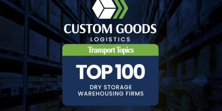 For a Second Year in a Row, Custom Goods Logistics is on Top 100 Dry Warehouses List